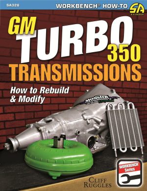 Book - GM Turbo 350 Transmissions: How To Rebuild and Modify - 144 Pages - Paperback - Each
